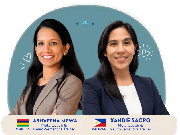 Ashveena Mewa (Mauritius) and Xandie Sacro (Philippines), certified Neuro-Semantics trainers